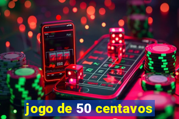 jogo de 50 centavos